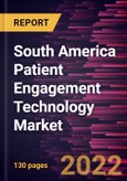 South America Patient Engagement Technology Market Forecast to 2028 - COVID-19 Impact and Regional Analysis - by Component, Therapeutic Area, Delivery Mode, Application, and End User- Product Image