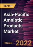 Asia-Pacific Amniotic Products Market Forecast to 2028 - COVID-19 Impact and Regional Analysis - by Type, Application, and End User- Product Image