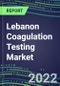 2022 Lebanon Coagulation Testing Market - Analyzers and Consumables - Supplier Shares, Segment Volume and Sales Forecasts for over 40 Assays, Opportunities - Product Thumbnail Image