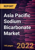 Asia Pacific Sodium Bicarbonate Market Forecast to 2028 - COVID-19 Impact and Regional Analysis - by Grade, Form, and End User- Product Image