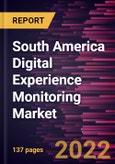 South America Digital Experience Monitoring Market Forecast to 2028 - COVID-19 Impact and Regional Analysis By Enterprise Size, Deployment Type, and End User- Product Image