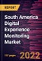 South America Digital Experience Monitoring Market Forecast to 2028 - COVID-19 Impact and Regional Analysis By Enterprise Size, Deployment Type, and End User - Product Image