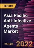 Asia Pacific Anti-Infective Agents Market Forecast to 2028 - COVID-19 Impact and Regional Analysis - by Type, Range, Route of Administration, Indication, and Distribution Channel- Product Image