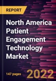 North America Patient Engagement Technology Market Forecast to 2028 - COVID-19 Impact and Regional Analysis - by Component, Therapeutic Area, Delivery Mode, Application, and End User- Product Image