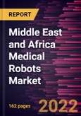 Middle East and Africa Medical Robots Market Forecast to 2028 - COVID-19 Impact and Regional Analysis By Product, Application, and End User- Product Image