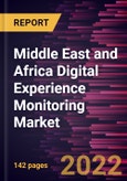 Middle East and Africa Digital Experience Monitoring Market Forecast to 2028 - COVID-19 Impact and Regional Analysis By Enterprise Size, Deployment Type, and End User- Product Image