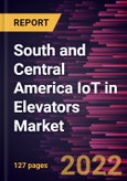South and Central America IoT in Elevators Market Forecast to 2028 - COVID-19 Impact and Regional Analysis -by Component, Application, and End -user- Product Image