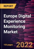 Europe Digital Experience Monitoring Market Forecast to 2028 - COVID-19 Impact and Regional Analysis By Enterprise Size, Deployment Type, and End User- Product Image