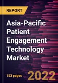 Asia-Pacific Patient Engagement Technology Market Forecast to 2028 - COVID-19 Impact and Regional Analysis - by Component, Therapeutic Area, Delivery Mode, Application, and End User- Product Image