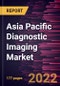 Asia Pacific Diagnostic Imaging Market Forecast to 2028 - COVID-19 Impact and Regional Analysis - by Modality [X-ray, Computed Tomography, Endoscopy, Ultrasound, Magnetic Resonance Imaging, Nuclear Imaging, Mammography, and Other], Application, and End User - Product Image