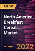 North America Breakfast Cereals Market Forecast to 2028 - COVID-19 Impact and Regional Analysis - by Product Type, Category, Type, and Distribution Channel- Product Image