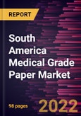 South America Medical Grade Paper Market Forecast to 2028 - COVID-19 Impact and Regional Analysis - by Product, Application, and End User- Product Image