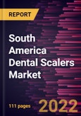 South America Dental Scalers Market Forecast to 2028 - COVID-19 Impact and Regional Analysis By Product, Application, and End User- Product Image