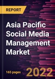 Asia Pacific Social Media Management Market Forecast to 2028 - COVID-19 Impact and Regional Analysis- by Component, Deployment, Enterprise Size, Application, and Vertical- Product Image