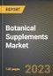 Botanical Supplements Market Research Report by Source, Form, Demography, Application, Distribution Channel, State - Cumulative Impact of COVID-19, Russia Ukraine Conflict, and High Inflation - United States Forecast 2023-2030 - Product Image