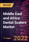 Middle East and Africa Dental Scalers Market Forecast to 2028 - COVID-19 Impact and Regional Analysis By Product, Application, and End User - Product Thumbnail Image