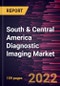 South & Central America Diagnostic Imaging Market Forecast to 2028 - COVID-19 Impact and Regional Analysis - by Modality, Application, and End User - Product Thumbnail Image