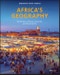 Africa's Geography. Dynamics of Place, Cultures, and Economies. Edition No. 1 - Product Image