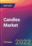 Candles Market Size, Market Share, Application Analysis, Regional Outlook, Growth Trends, Key Players, Competitive Strategies and Forecasts, 2022 To 2030- Product Image