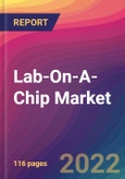 Lab-On-A-Chip Market Size, Market Share, Application Analysis, Regional Outlook, Growth Trends, Key Players, Competitive Strategies and Forecasts, 2022 To 2030- Product Image