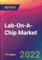 Lab-On-A-Chip Market Size, Market Share, Application Analysis, Regional Outlook, Growth Trends, Key Players, Competitive Strategies and Forecasts, 2022 To 2030 - Product Image