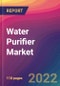 Water Purifier Market Size, Market Share, Application Analysis, Regional Outlook, Growth Trends, Key Players, Competitive Strategies and Forecasts, 2022 To 2030 - Product Thumbnail Image