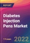 Diabetes Injection Pens Market Size, Market Share, Application Analysis, Regional Outlook, Growth Trends, Key Players, Competitive Strategies and Forecasts, 2022 To 2030 - Product Image