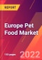 Europe Pet Food Market- Size, Trends, Competitive Analysis and Forecasts (2022-2027) - Product Image