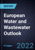 European Water and Wastewater Outlook, 2022- Product Image