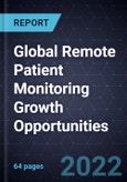 Global Remote Patient Monitoring Growth Opportunities- Product Image