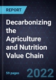Growth Opportunities in Decarbonizing the Agriculture and Nutrition Value Chain- Product Image