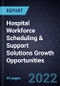 Hospital Workforce Scheduling & Support Solutions Growth Opportunities - Product Thumbnail Image