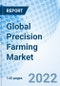 Global Precision Farming Market Size, Trends and Growth opportunity, By Offering, By Technology, By Application, Regional Outlook, Market Share & Forecast, Global Forecast to 2027 - Product Image