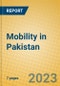Mobility in Pakistan - Product Image