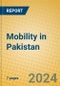 Mobility in Pakistan - Product Image