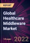 Global Healthcare Middleware Market 2022-2026 - Product Image
