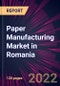 Paper Manufacturing Market in Romania 2022-2026 - Product Thumbnail Image