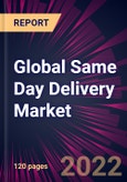 Global Same Day Delivery Market 2022-2026- Product Image