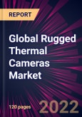 Global Rugged Thermal Cameras Market 2022-2026- Product Image