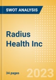 Radius Health Inc - Strategic SWOT Analysis Review- Product Image