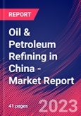 Oil & Petroleum Refining in China - Industry Market Research Report- Product Image
