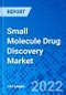 Small Molecule Drug Discovery Market, By Therapeutic Area, By Process/Phase, and By Geography - Size, Share, Outlook, and Opportunity Analysis, 2022 - 2028 - Product Image
