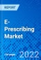 E-Prescribing Market, by Product Type, by Deployment, by End User, and by Region - Size, Share, Outlook, and Opportunity Analysis, 2022 - 2030 - Product Image
