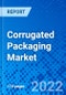 Corrugated Packaging Market, by Board Type, by Product Type, by End Use, and by Region - Size, Share, Outlook, and Opportunity Analysis, 2022 - 2030 - Product Image
