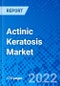Actinic Keratosis Market, by Treatment, Photodynamic Therapy, Combination Therapies, By End User, and by Region - Size, Share, Outlook, and Opportunity Analysis, 2022 - 2030 - Product Image