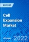 Cell Expansion Market, by Product, by Cell Type, by Application, by End User, and by Region - Size, Share, Outlook, and Opportunity Analysis, 2022 - 2030 - Product Image