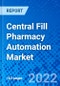 Central Fill Pharmacy Automation Market, by Product Type, by Application, and by Region - Size, Share, Outlook, and Opportunity Analysis, 2022 - 2030 - Product Image
