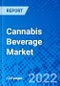Cannabis Beverage Market, by Product Type, by End-Use, by Distribution Channel, and by Region - Size, Share, Outlook, and Opportunity Analysis, 2022 - 2030 - Product Image