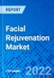 Facial Rejuvenation Market, by Product Type Botulinum products, Dermal Fillers, Chemical Peels, Micro Abrasion, Equipment's, by End User, and by Regions - Size, Share, Outlook, and Opportunity Analysis, 2022 - 2030 - Product Image