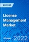 License Management Market, By Component, By Deployment, By Application, By End-User Industry - Size, Share, Outlook, and Opportunity Analysis, 2022 - 2030 - Product Image